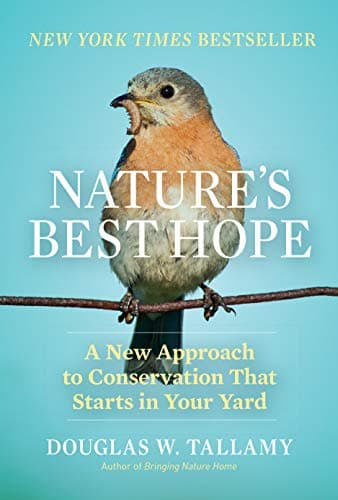 Douglas W. Tallamy Nature's Best Hope